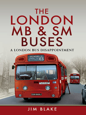 cover image of The London MB and SM Buses--A London Bus Disappointment